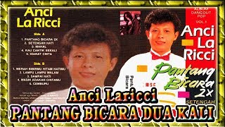 Pantang Bicara Dua Kali  Anci Laricci [upl. by Lucina10]