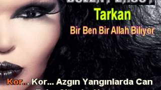 bülent ersoy tarkan bir ben bir allah biliyorkaraoke [upl. by Hardan]