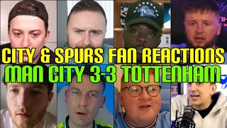 CITY amp SPURS FANS REACTION TO MAN CITY 33 TOTTENHAM  FANS CHANNEL [upl. by Denn]