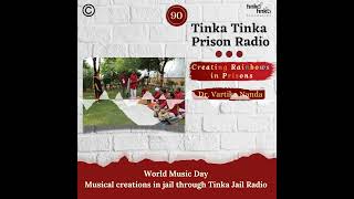 Tinka Tinka Jail Radio। Ep 90 Promo। World Music Day । Musical creations on Tinka Jail Radio। TTF [upl. by Nadnarb342]