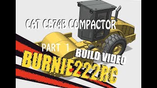 Making a 3D Printed RC COMPACTOR  CAT CS74B  PART 1 [upl. by Arelus]