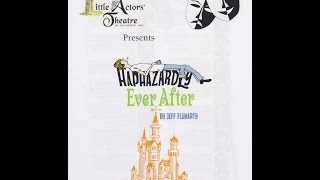 quotHaphazardly Ever Afterquot by Little Actors Theatre [upl. by Dallman]