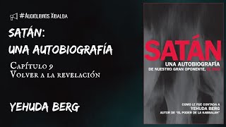 Satán Una autobiografía  Capítulo 9  Yehuda Berg  Audiolibro [upl. by Lucien]