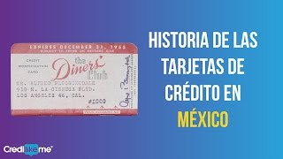 Historia de las tarjetas de Crédito by Credilikeme [upl. by Hermann]