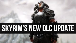 Skyrims New DLC Update Has a Massive Problem [upl. by Munford]