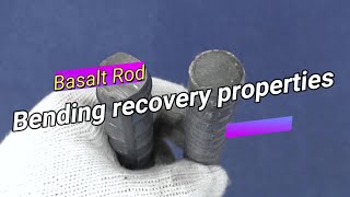 Experiments on bending recovery characteristics of basalt rods [upl. by Nnovahs68]