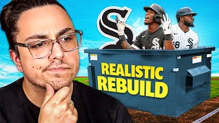 Realistic White Sox Rebuild cause theyre TRASH 🗑️ [upl. by Leong108]