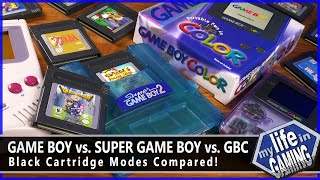 Game Boy vs Super Game Boy vs Game Boy Color  Black Cartridge Modes Compared  MY LIFE IN GAMING [upl. by Warram]