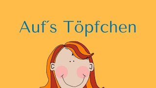 quotAUF´S TÖPFCHENquot [upl. by Nyar]