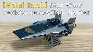 스타워즈 에이윙 파이터 만들기 Star Wars  Resistance AWING Fighter Metal Earth [upl. by Rizzo]