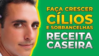 CRESCER OS CÍLIOS COM RECEITA CASEIRA [upl. by Kannan]