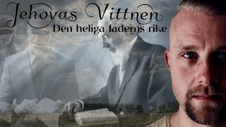 Jehovas Vittnen  Den Heliga Faderns Rike [upl. by Rehtae]