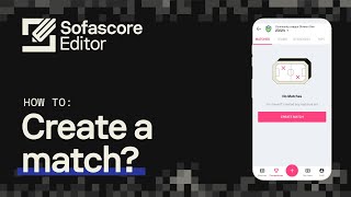 Sofascore Editor  Tutorial Video  How To Create a Match [upl. by Redneval299]