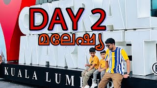 DAY 2 Malaysia 🇲🇾  മലേഷ്യയിലെ 7 ദിവസങ്ങൾ  Day 2 itinerary [upl. by Aerdnaed]