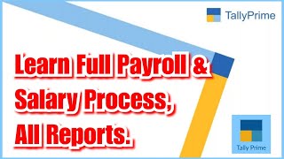 Learn Full Payroll in Tally Prime Create Masters Salary Processing Payments and Reports [upl. by Lotz]