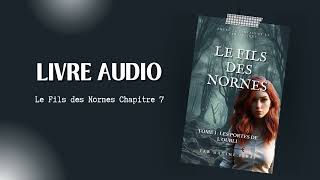 LIVRE AUDIO Chapitre 7  Le Fils des Nornes Tome 1 booktube livreaudiogratuit [upl. by Sitoiganap]