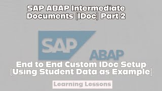 SAP ABAP Class 34  IDocs  End to End Custom IDoc Setup [upl. by Sherborn884]