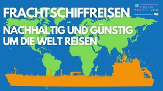 Frachtschiffreisen  Günstig mit dem Schiff Reisen 🚢 [upl. by Cima]