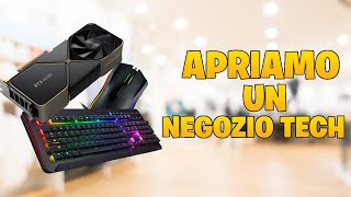 APRIAMO UN NEGOZIO TECH [upl. by Nerraj]