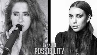 Possibility  Lykke Li Cover [upl. by Harding907]