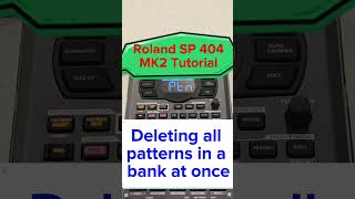 Roland SP 404 MK2 Tutorial  Deleting all patterns in a bank at once [upl. by Benedetto352]