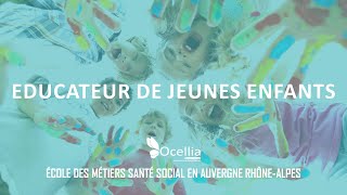 Devenir Educateur de Jeunes Enfants  les études en travail social à Ocellia [upl. by Marys335]