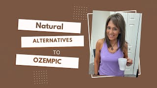 Natural Alternatives to Ozempic [upl. by Anreval]