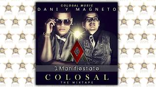 03 Dani y Magneto  Manifiestate Ft Alberto Stylee Audio Oficial [upl. by Nivre]