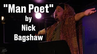 Nick Bagshaw  Man Poet  Spoken Word Poetry [upl. by Yesteb]