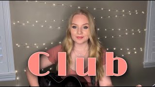 Kelsea Ballerini  quotClubquot Cover by Kylie Trout [upl. by Vani]