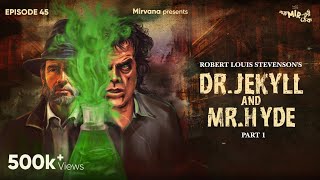 GoppoMirerThek Ep 45  Dr Jekyll and Mr Hyde Part 1  Robert Louis Stevenson  Mir Somak [upl. by Birgit]