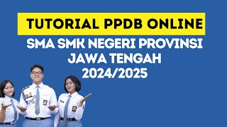 ALUR PENDAFTARAN PPDB SMA SMK NEGERI PROVINSI JAWA TENGAH 20242025 [upl. by Notle]