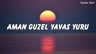 🎵Halo Dayı Ft Azer Bülbül  Aman Güzel Yavaş Yürü Lyrics  Sözleri  Episteme Sözleri [upl. by Cilurzo668]