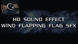 HD Sound Effects  Wind  Wind Flapping Flag SFX [upl. by Enelegna135]