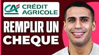 Comment Remplir Un Cheque Credit Agricole  2024 [upl. by Lippold635]