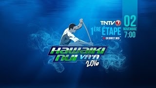 HAWAIKI NUI VAA 2016  1ère étape [upl. by Dibru]