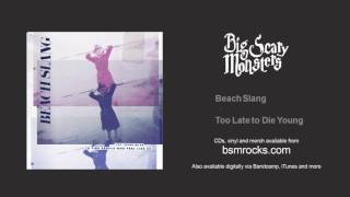 Beach Slang  Too Late to Die Young [upl. by Hank]