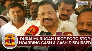 TN Elections 2016  Durai Murugan Urge EC To Stop Hoarding Cash amp Cash Disbursed [upl. by Ardnikal]