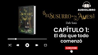 Audiolibro El susurro de las aves  Capítulo 1 [upl. by Gilbertine]