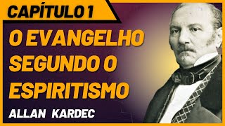 O Evangelho Segundo o Espiritismo  Capítulo 1  Audiolivro [upl. by Adnaluoy]