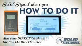 Align a DIRECTV dish using the SatLookLite meter [upl. by Anniram]