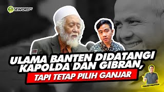 Alifurrahman ULAMA BANTEN DIDATANGI KAPOLDA DAN GIBRAN TAPI TETAP PILIH GANJAR [upl. by Hailat311]