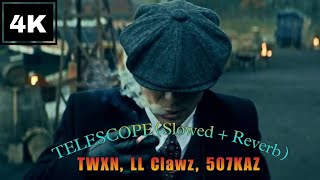 TELESCOPEbest part Slowed  Reverb with lyrics  TWXN LL Clawz 507KAZ  song telescope slowed [upl. by Khichabia]