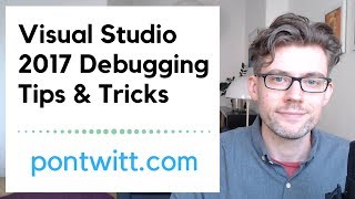 Visual Studio Debugging Tips and Tricks [upl. by Nonek]