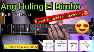 Ang Huling El Bimbo  Eraserheads Super Easy Chords😍  Guitar Tutorial [upl. by Ailimac]