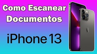 💥👇 Como escanear documentos en iPhone 13 Pro Max 💥👇 [upl. by Lloyd885]