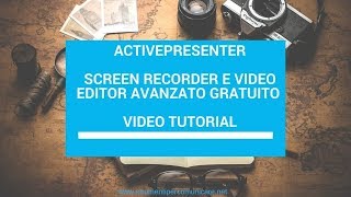 Activepresenter Screen recorder e video editor avanzato gratuito [upl. by Horan]