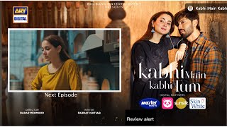 Kabhi Main Kabhi Tum  Episode 9  Fahad Mustafa Hania Amir Review [upl. by Downall]