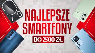 Jaki SMARTFON do 2500 zł wybrać📲 TOP 8 telefonów z dobrym aparatem do gier i nie tylko 2023 [upl. by Enirhtac]