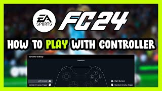 How to Play EA SPORTS FC 24 With Controller on PC [upl. by Froh]